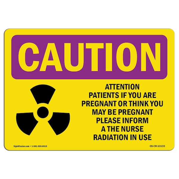 OSHA RADIATION, Attention Patients If You Are, 18in X 12in Rigid Plastic, 12" H, 18" W, Landscape